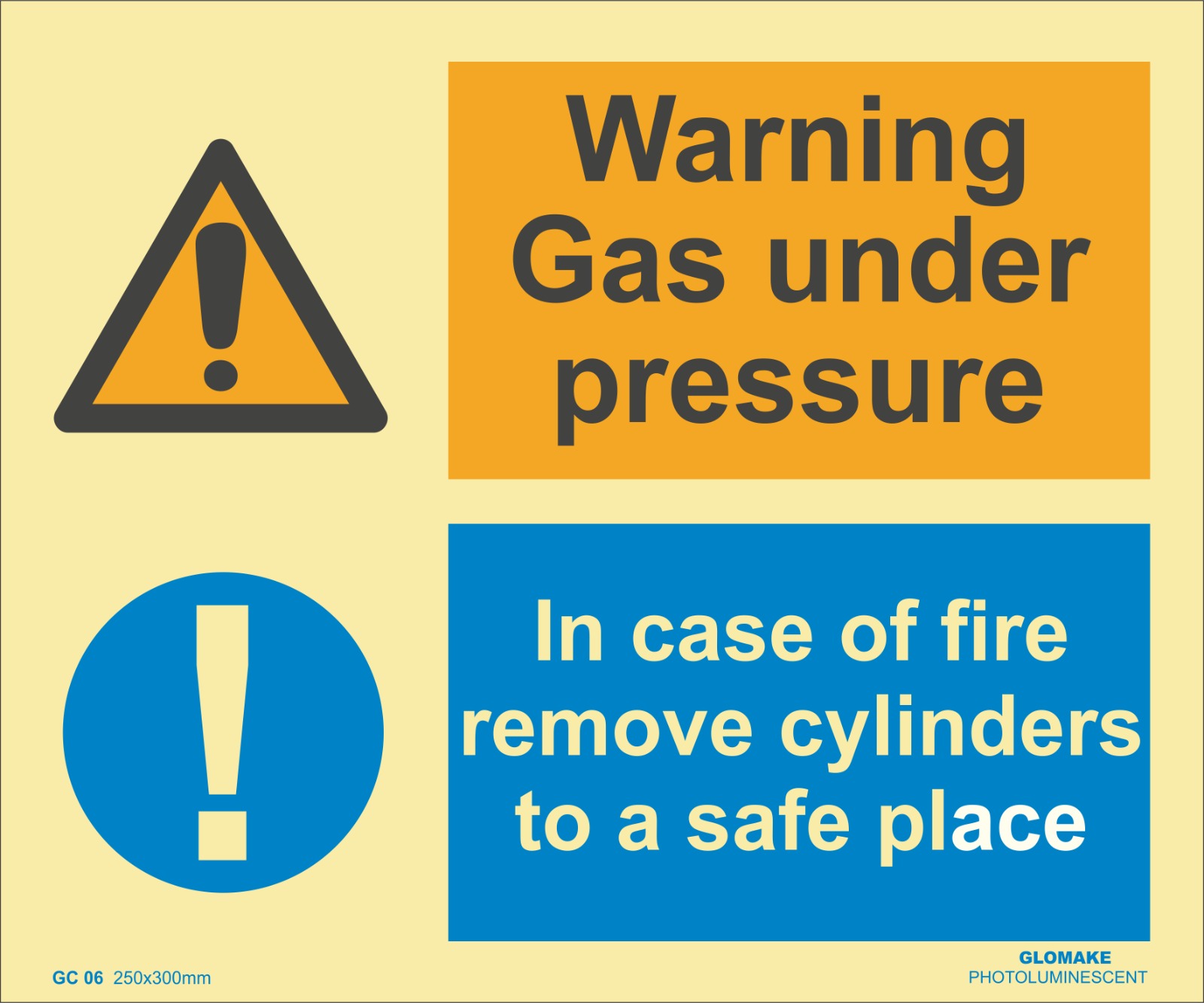 WARNING GAS UNDER PRESSURE , IN CASE OF FIRE REMOVE CYLINDERS TO A SAFE PLACE
(GC 06)